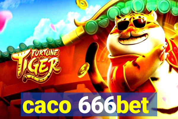 caco 666bet